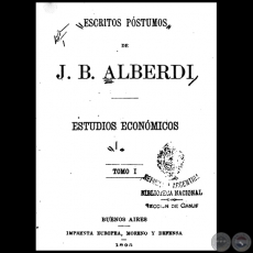 ESCRITOS PÓSTUMOS DE JUAN BAUTISTA ALBERDI - TOMO I - Año 1895